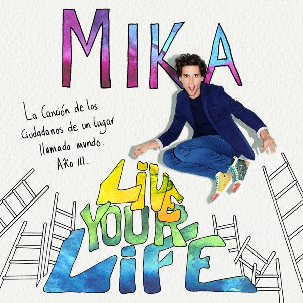 LIVE YOUR LIFE - MIKA