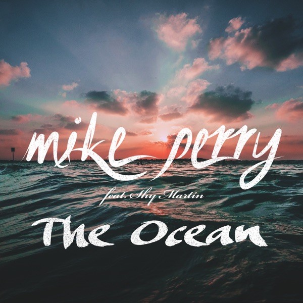 THE OCEAN - MIKE PERRY FEAT. SHY MARTIN