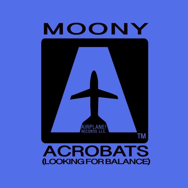 ACROBATS (LOOKING FOR BALANCE) - MOONY
