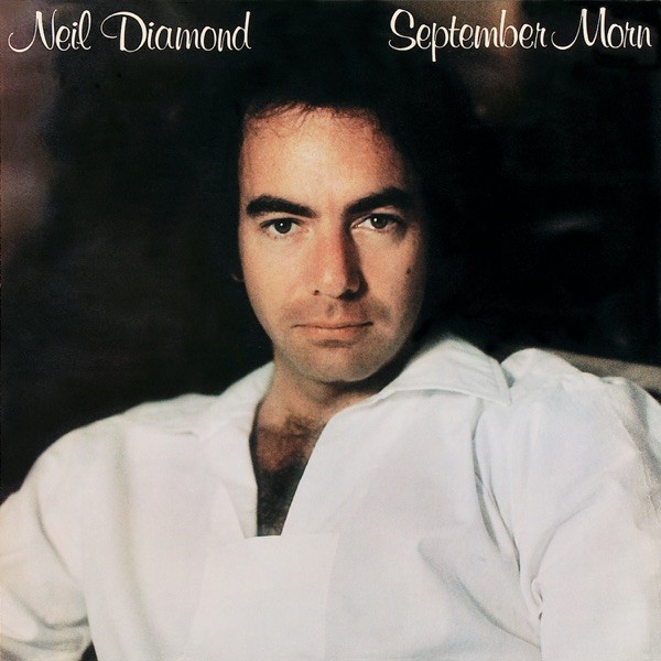 SEPTEMBER MORN - NEIL DIAMOND