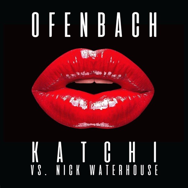 KATCHI - OFENBACH & NICK WATERHOUSE