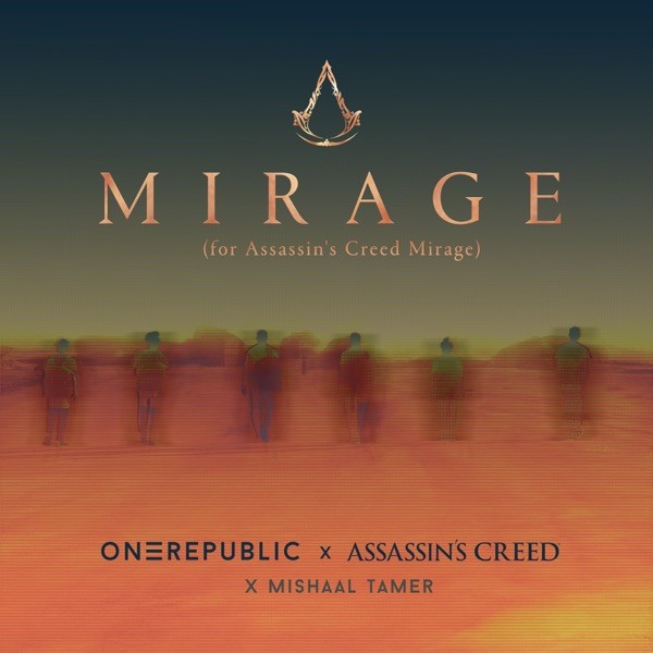 MIRAGE - ONEREPUBLIC ASSASSIN'S CREED MISHAAL TAMER
