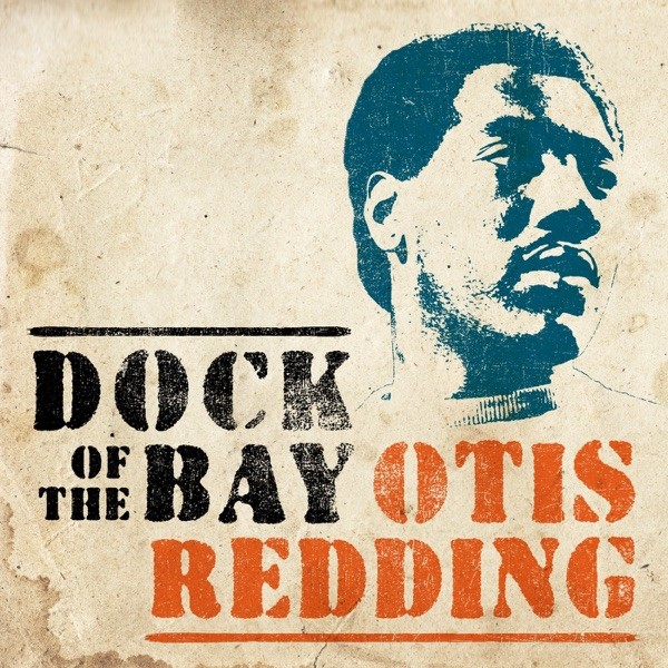 (SITTIN'ON)THE DOCK OF THE BAY - OTIS REDDING