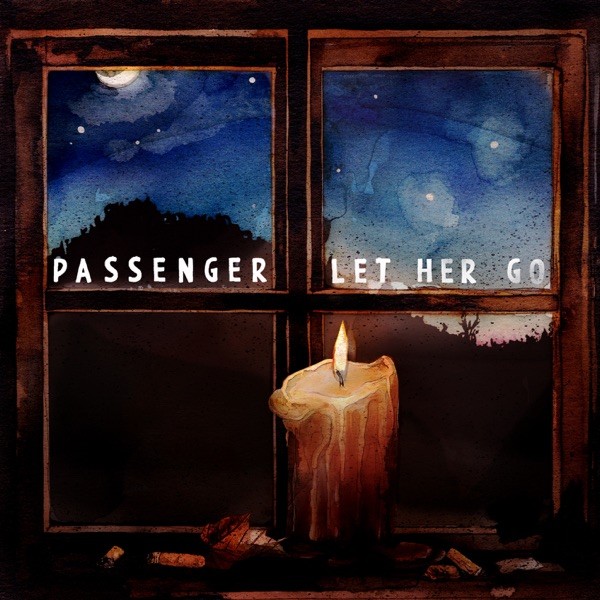 LET HER GO - PASSENGER