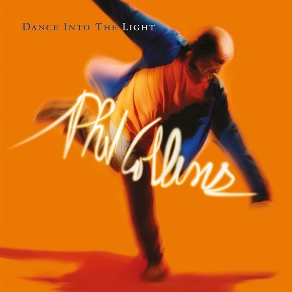 DANCE INTO THE LIGHT - PHIL COLLINS