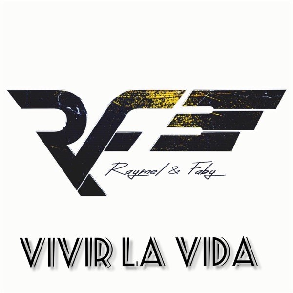 VIVIR LA VIDA (PLATAFORMAS) - RAYMEL NAPOLES & FABY