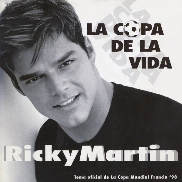 LA COPA DE LA VIDA - RICKY MARTIN