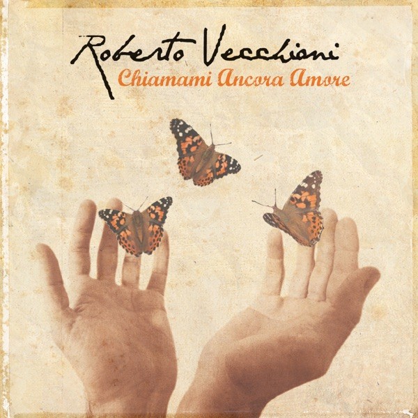 CHIAMAMI ANCORA AMORE - ROBERTO VECCHIONI