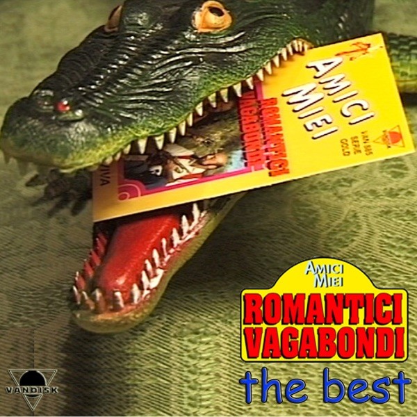 AMICI MIEI - ROMANTICI VAGABONDI