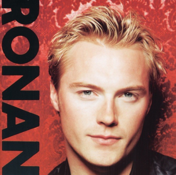 WHEN YOU SAY NOTHING AT ALL - RONAN KEATING