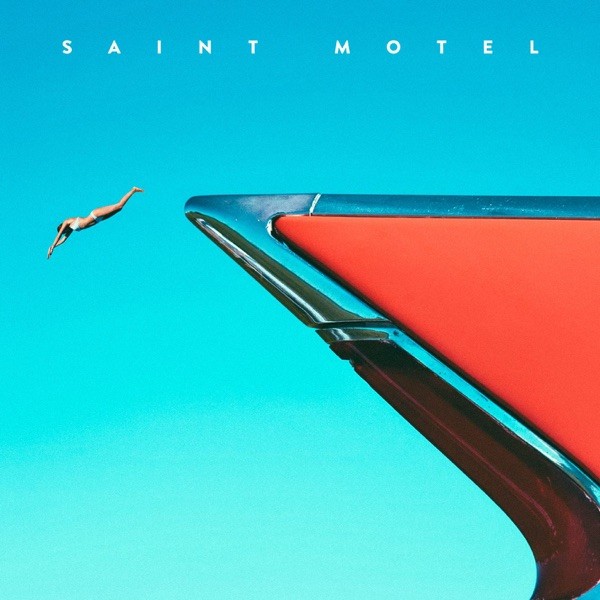 MY TYPE - SAINT MOTEL