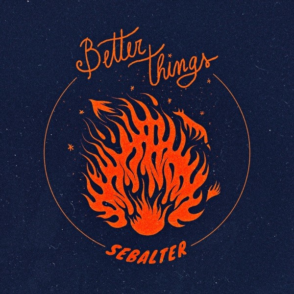 BETTER THINGS - SEBALTER