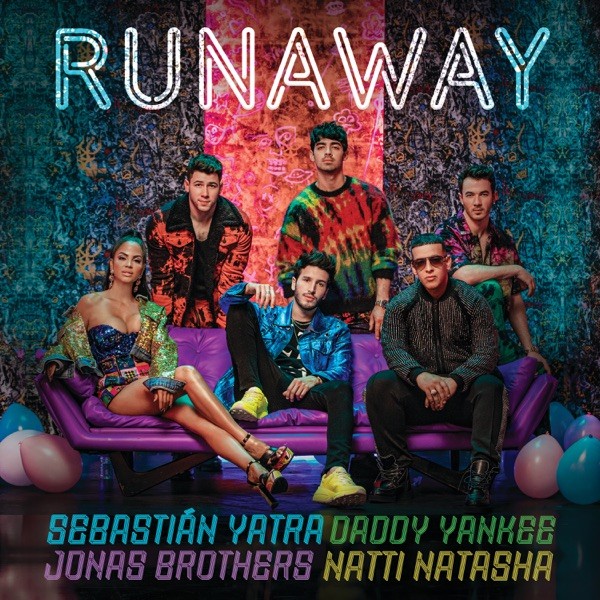 RUNAWAY (FEAT.JONAS BROTHERS) - SEBASTIAN YATRA, DADDY YANKEE, NATTI NATASHA