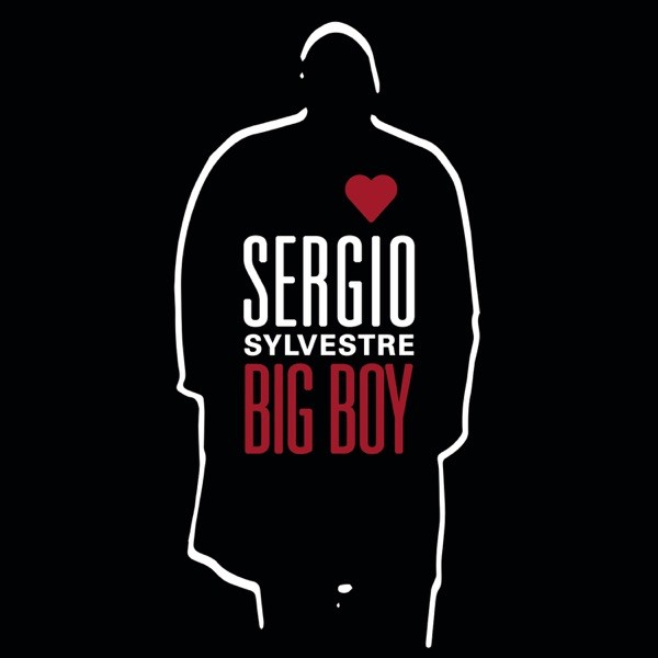 BIG BOY - SERGIO SYLVESTRE