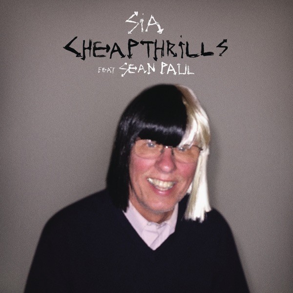 CHEAP THRILLS - SIA FEAT. SEAN PAUL