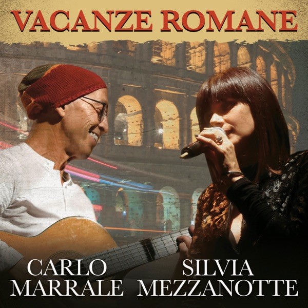 VACANZE ROMANE - SILVIA MEZZANOTTE & CARLO MARRALE