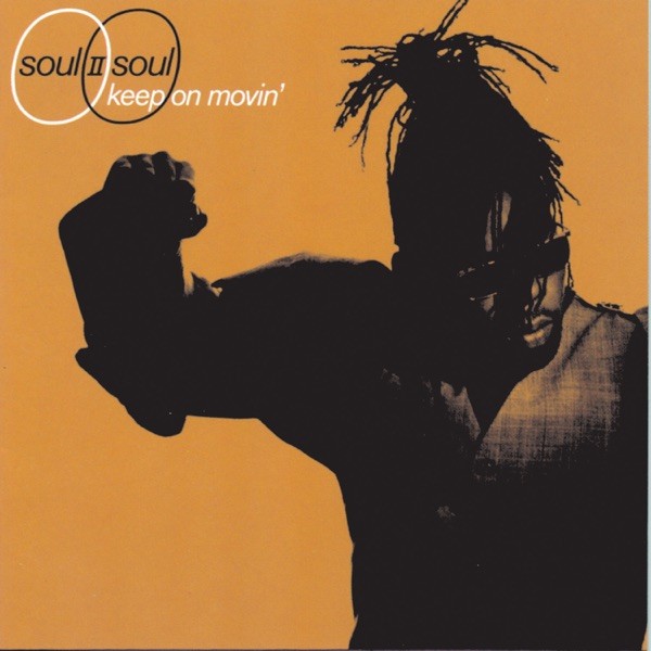 KEEP ON MOVIN' - SOUL II SOUL