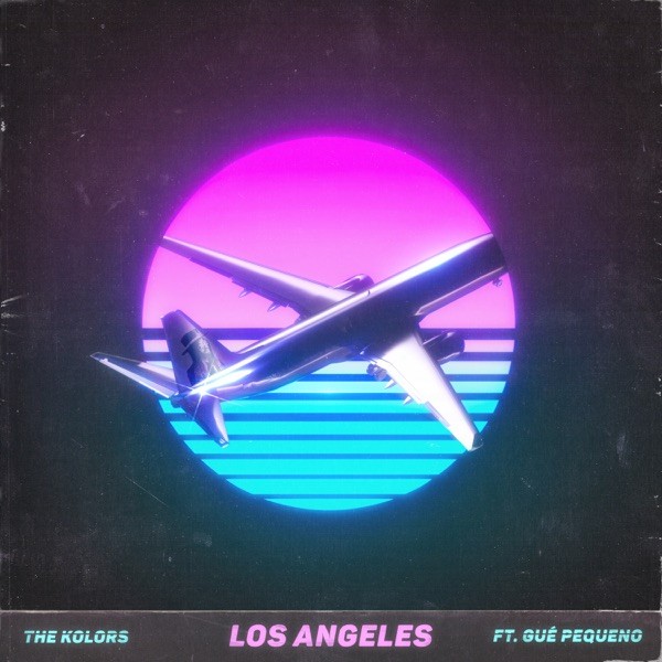 LOS ANGELES - THE KOLORS FEAT. GUE PEQUENO