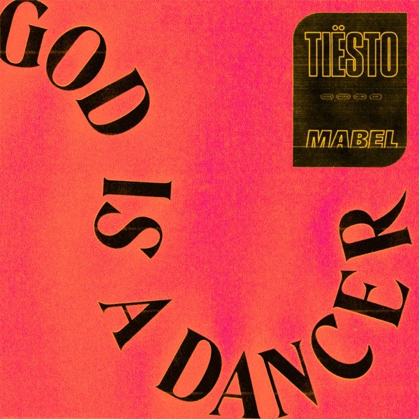 GOD IS A DANCER - TIESTO & MABEL