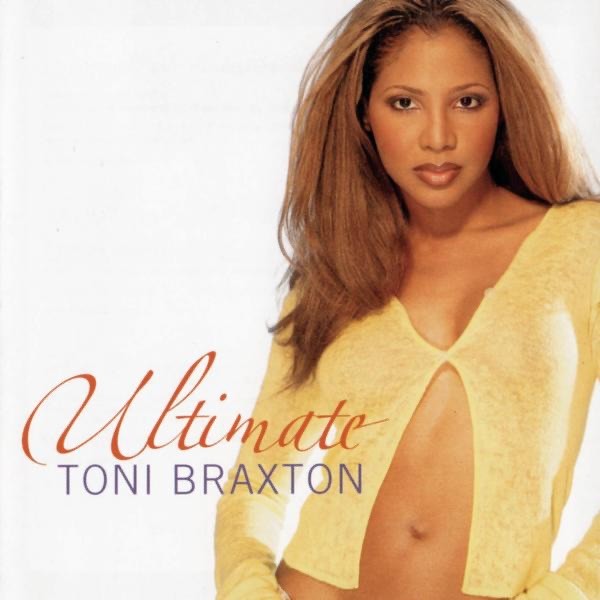 ANOTHER SAD LOVE SONG - TONI BRAXTON