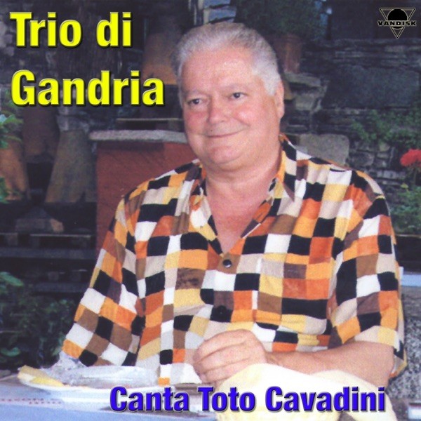 I CASCTEI DA BELLINZONA - TOTO CAVADINI