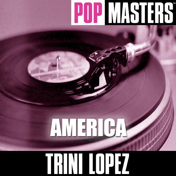 AMERICA - TRINI LOPEZ