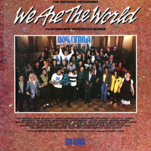 WE ARE THE WORLD - U.S.A. FOR AFRICA
