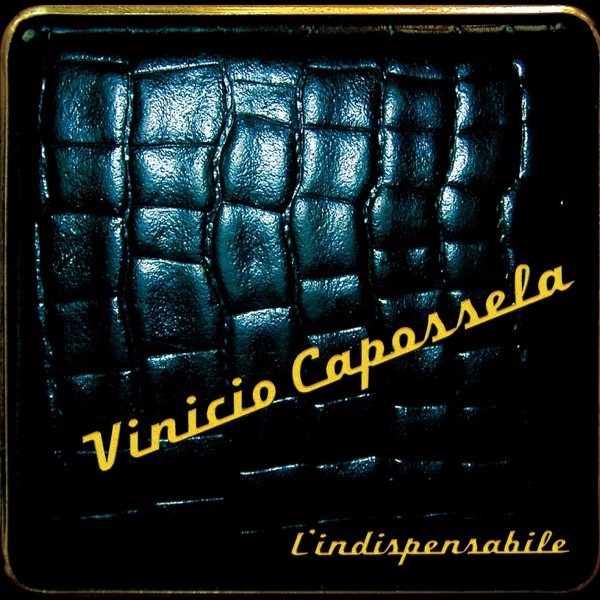 CHE COSSE' L'AMOR - VINICIO CAPOSSELA