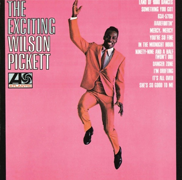 LAND OF 1000 DANCES - WILSON PICKETT