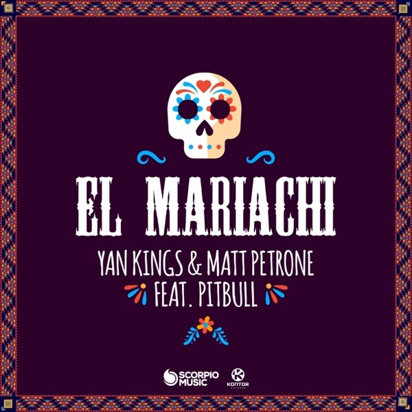 EL MARIACHI FEAT. PITBULL - YAN KINGS & MATT PETRONE