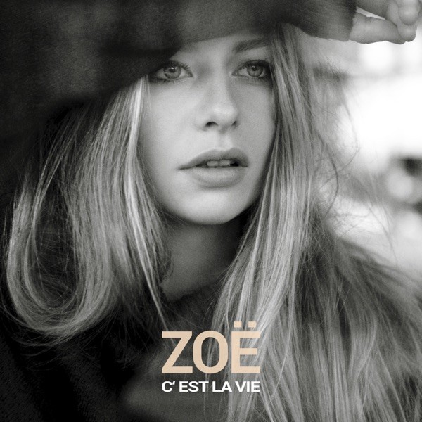 C'EST LA VIE - ZOË